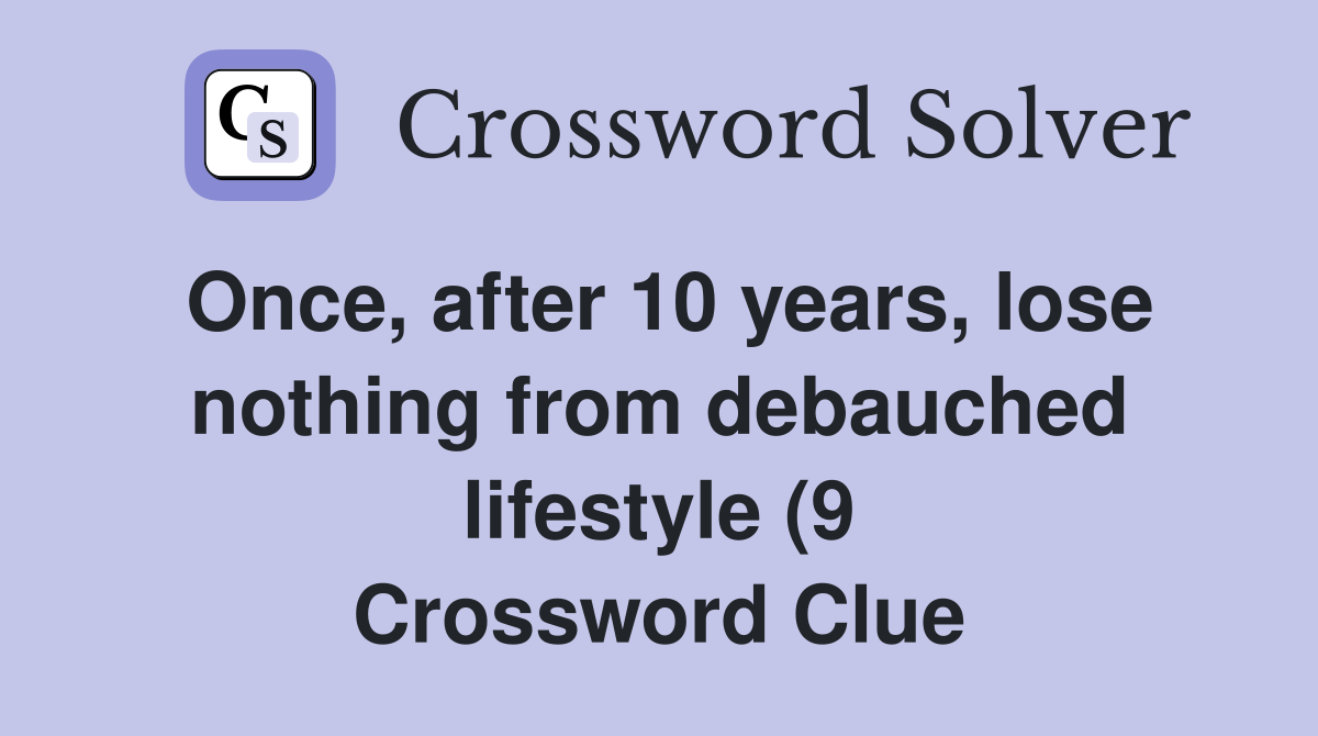 Once after 10 years lose nothing from debauched lifestyle (9 Once after 10 years lose nothing from debauched lifestyle (9